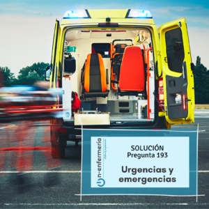Solución pregunta examen OPE Enfermería nº193 - Urgencias y emergencias