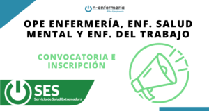 Convocatoria OPE Enfermería, Enfermería salud mental y Enfermería del trabajo Extremadura 2018 - 2020