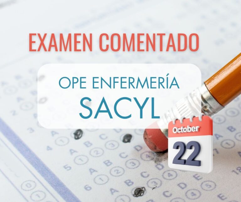 Respuestas comentadas del examen OPE Enfermería Castilla y León Sacyl