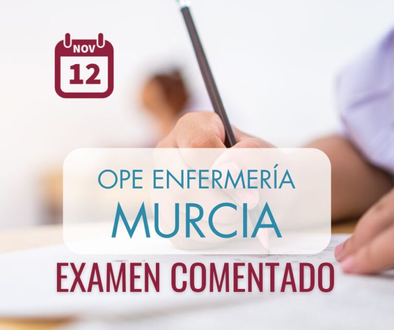 Respuestas comentadas del examen OPE Enfermería en Murcia