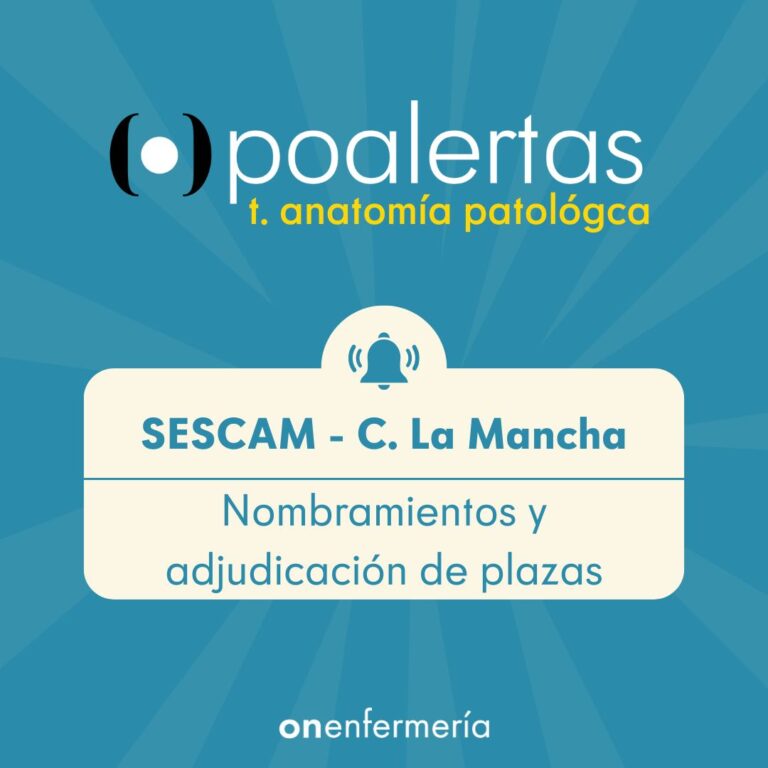 Técnico en Anatomía Patológica SESCAM Castilla La Mancha Nombramientos y adjudicación de plazas