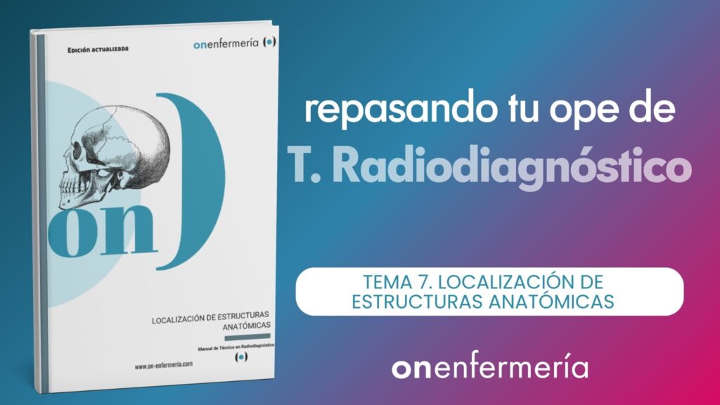 OPE Técnico en Radiodiagnóstico Tema 7