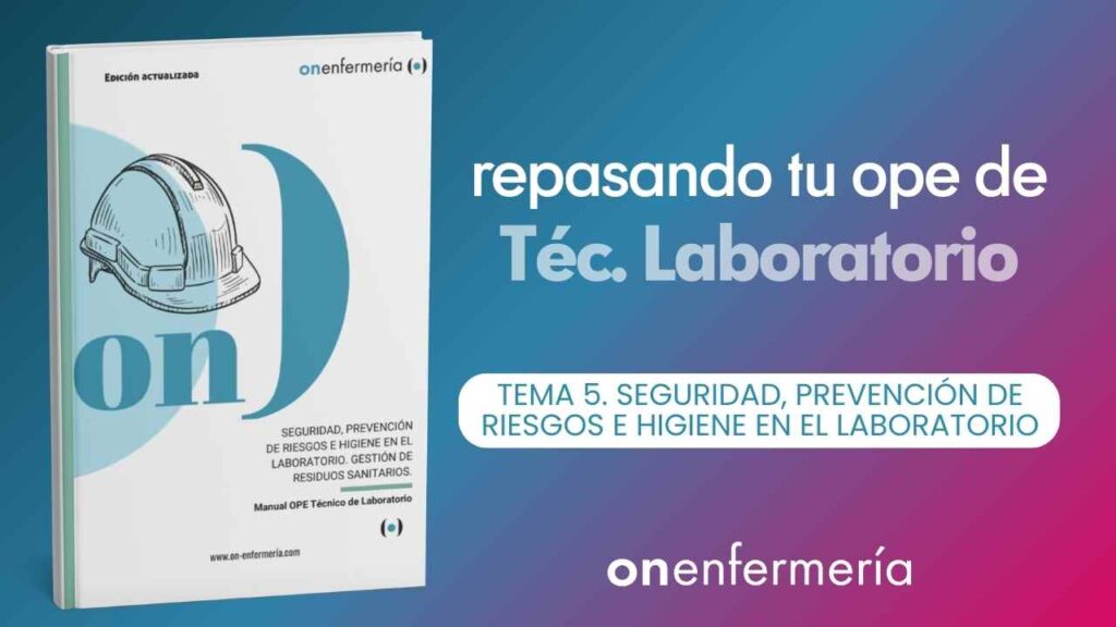 OPE Técnico en Laboratorio. Tema 5 Seguridad, Prevención de Riesgos e Higiene en el Laboratorio