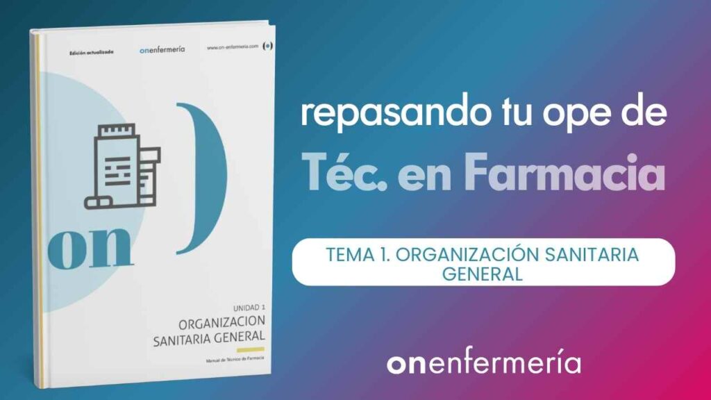 OPE Técnico en Farmacia. Tema 1 Organización Sanitaria General