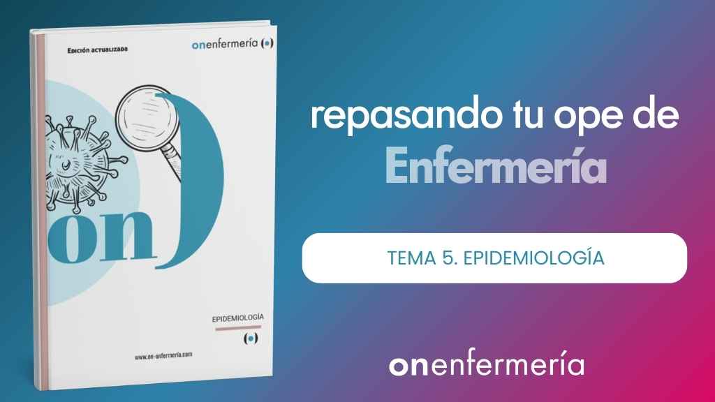 OPE Enfermería. Tema 5 Epidemiología