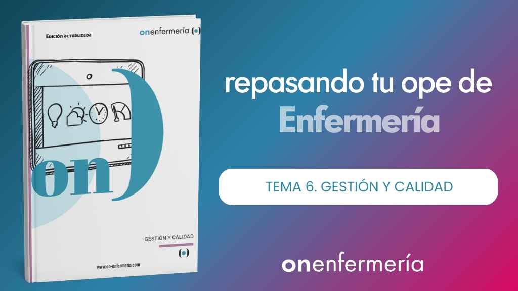 OPE Enfermería. Tema 6 Gestión y Calidad